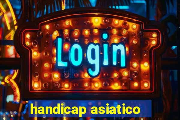 handicap asiatico - 1 o que significa